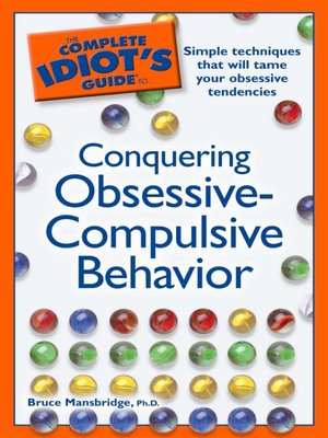 cover image of The Complete Idiot's Guide to Conquering Obsessive Compulsive Behavior